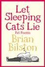 Image for Let Sleeping Cats Lie - Pet Poems