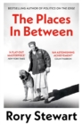 Image for The places in between  : a vivid account of a death-defying walk across war-torn Afghanistan