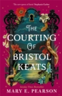 Image for The Courting of Bristol Keats