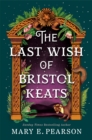Image for The Last Wish of Bristol Keats
