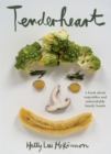 Image for Tenderheart : A Book About Vegetables and Unbreakable Family Bonds