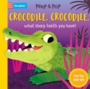 Image for Crocodile, Crocodile, What Sharp Teeth You Have!