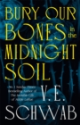 Image for Bury Our Bones in the Midnight Soil