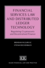 Image for Financial services law and distributed ledger technology  : regulating cryptoassets and decentralised finance
