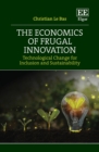 Image for The Economics of Frugal Innovation: Technological Change for Inclusion and Sustainability