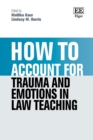 Image for How to Account for Trauma and Emotions in Law Teaching