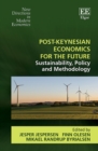 Image for Post-Keynesian economics for the future: sustainability, policy and methodology