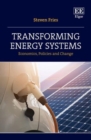 Image for Transforming energy systems  : economics, policies and change