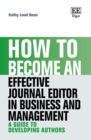 Image for How to Become an Effective Journal Editor in Business and Management : A Guide to Developing Authors