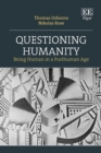 Image for Questioning Humanity : Being Human in a Posthuman Age