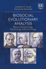 Image for Biosocial evolutionary analysis  : reconciling biology, psychology and sociology