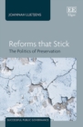 Image for Reforms That Stick: The Politics of Preservation
