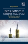 Image for Explaining the gender wage gap  : the missing aspects of discrimination