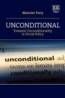 Image for Unconditional  : towards unconditionality in social policy