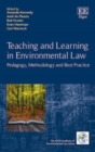 Image for Teaching and learning in environmental law  : pedagogy, methodology and best practice