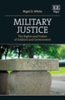 Image for Military justice  : the rights and duties of soldiers and government