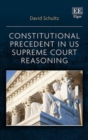 Image for Constitutional Precedent in US Supreme Court Reasoning