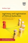 Image for Legitimacy and legitimation of political authorities  : credibility and trust in political institutions