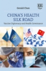 Image for China&#39;s health silk road: vaccine diplomacy and health governance