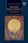 Image for Creative social policy: the collective emancipation of human potential