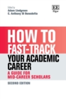 Image for How to fast-track your academic career: a guide for mid-career scholars