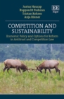 Image for Competition and sustainability  : economic policy and options for reform in antitrust and competition law