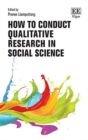 Image for How to Conduct Qualitative Research in Social Science