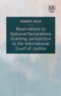 Image for Reservations to Optional Declarations Granting Jurisdiction to the International Court of Justice