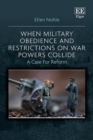 Image for When military obedience and restrictions on war powers collide  : a case for reform