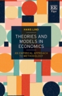 Image for Theories and models in economics  : an empirical approach to methodology