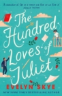 Image for The hundred loves of Juliet  : a epic reimagining of a legendary love story