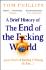 Image for A Brief History of the End of the F*cking World