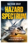 Image for Hazard spectrum  : a life in the danger zone by the Fleet Air Arm&#39;s top gun