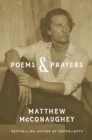 Image for Poems &amp; Prayers: Matthew McConaughey&#39;s brand new inspirational book