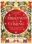 Image for Christmas is coming  : a treasury of simple ways to celebrate festive days