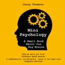 Image for Mini psychology  : a small book about our big brains