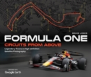 Image for Formula One circuits from above  : legendary tracks in high-definition satellite photography