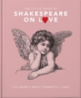 Image for The Little Book of Shakespeare on Love