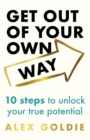 Image for Get Out of Your Own Way