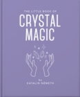 Image for The Little Book of Crystal Magic