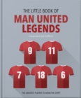 Image for The Little Book of Man United Legends