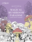 Image for Kew Imaginarium: Magical Mushroom Paradise