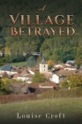 Image for A village betrayed