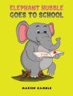 Image for Elephant Hubble Goes to School