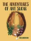 Image for The Adventures of Ant Sugar
