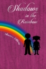 Image for Shadows in the rainbow