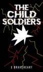 Image for The child soldiers