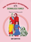 Image for The Incredible Adventures of The Skinnilegs Family