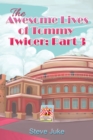 Image for The Awesome Lives of Tommy Twicer. Part 3