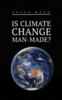 Image for Is Climate Change Man-Made?